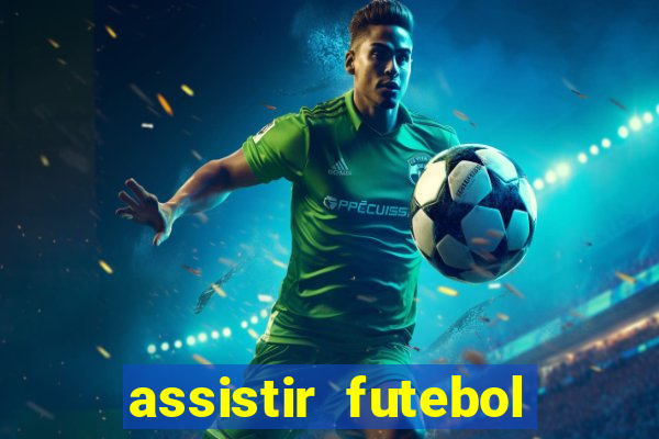 assistir futebol multi max